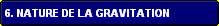 6. Nature de la gravitation