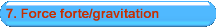 7. Force forte/gravitation