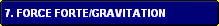 7. Force forte/gravitation